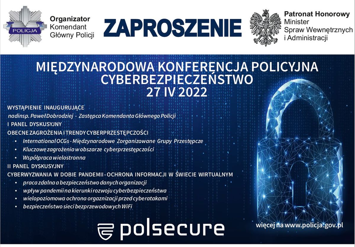 Plakat zaproszenie na Międzynarodową Konferencję Policyjna Cyberbezpieczeństwo 27 IV 2022