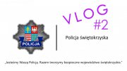 VLOG#2 Policja Świętokrzyska