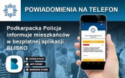 Podkarpacka Policja rozpoczęła nadawanie w ogólnopolskiej aplikacji BLISKO