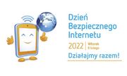 grafika przedstawiająca uśmiechnięty smartfon z kulą ziemską w ręku napis - Dzień Bezpiecznego Internetu 2022 wtorek 8 luteg