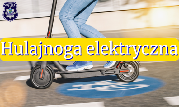 zdjęcie osoby na hulajnodze i napis: Hulajnoga elektryczna