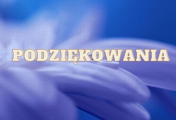 Biały napis: Podziękowania, na niebieskim tle.