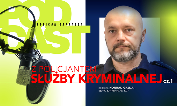 Nadkomisarz Konrad Gajada, Biuro Kryminalne KGP - Z policjantem służby kryminalnej – część 1.