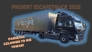 Grafika przedstawia Escapetrucka i napisy: projekt ESCAPETRUCK 2025, pamiętaj człowiek to nie towar!