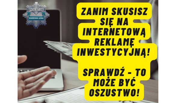 Napis: zanim się skusisz na internetową reklamę inwestycyjną, sprawdź to może być oszustwo.