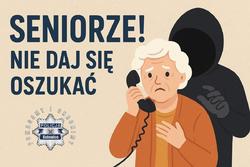 Na zdjęciu grafika na której jest seniorka z telefonem przy uchu, a za nią osoba w kapturze oraz napis Seniorze! Nie daj się oszukać.