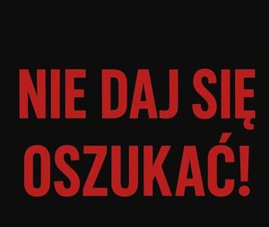 Grafika z napisem: Nie daj się oszukać!