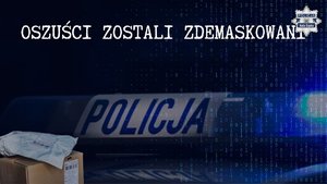Sygnalizator świetlny na radiowozie z napisem Policja. Powyżej niego napis: Oszuści zostali zdemaskowani.