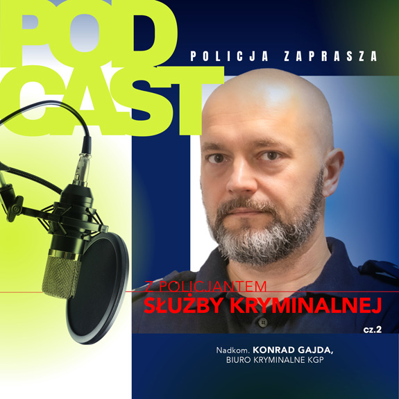 Z policjantem służby kryminalnej – cz. 2 (podcast)