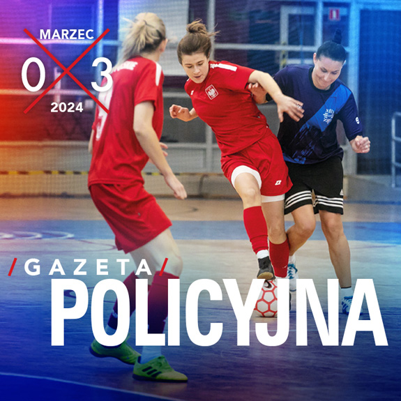 Gazeta Policyjna – marzec 2024 - Policja.pl - Portal polskiej Policji