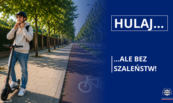 Hulaj… ale bez szaleństw! To apel do wszystkich użytkowników hulajnóg elektrycznych