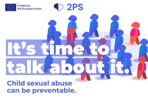Na obrazie widnieje karta obrazowa stanowiąca część kampanii uświadamiającej &quot;Prevention is Child Protection&quot;. W lewym górnym rogu znajduje się flaga Unii Europejskiej, obok której umieszczony został napis &quot;Funded by the European Union&quot;. U góry karty, po jej środku, umieszczone zostało logo projektu 2PS - element graficzny oraz niebieski napis &quot;2PS&#039;.

Pod spodem znajduje się grafika: kilkanaście humanoidalnych postaci bez widocznych elementów anatomicznych, z których większa część jest całkowicie niebieska, lecz kilka z nich jest czerwonych. Przykrywa je biały napis umieszczony na jasnoniebieskim, przezroczystym tle: &quot;It&#039;s time to talk about it&quot;.

Na dole strony znajduje się napis &quot;Child sexual abuse can be preventable&quot;
