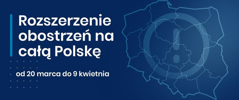 Grafika z napisem: rozszerzenie obostrzeń na całą Polskę od 20 marca do 9 kwietnia