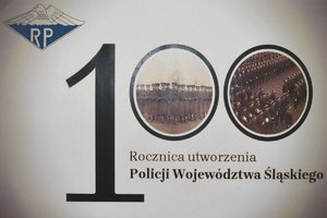 Plakat 100 rocznicy powstania Policji Województwa Śląskiego